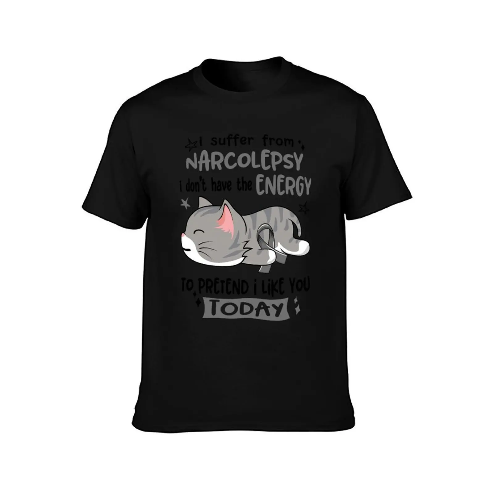 Narcolepsy Awareness, I Suffer From Narcolepsy i don't have the ENERGY to Pretend i like you Today T-Shirt