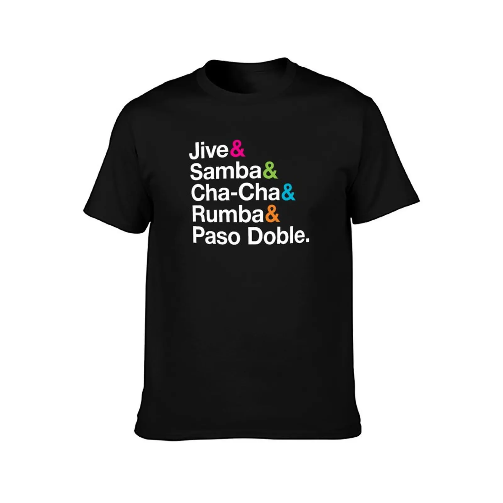 Jive & Samba & Cha-Cha & Rumba Paso Doble – Traditional Latin Dance Styles T-Shirt anime t shirts Men's cotton t-shirt