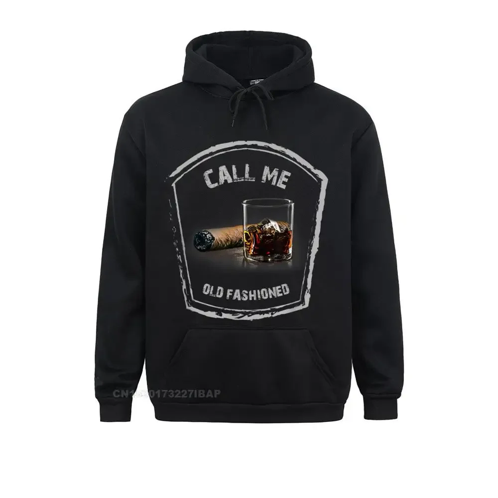 Call Me Old Fashioned Whiskey Vintage Funny T Shirt Hoodie Fashionable Sweatshirts Summer Long Sleeve Hoodies Men's Crazy Hoods