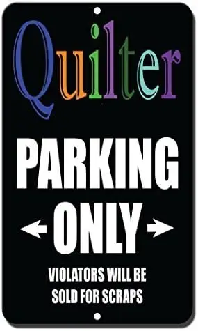 1p,Metal Sign Great  Tin Sign Quilter Parking Only Violators Will Be Sold for Scraps Funny Metal Sign ch