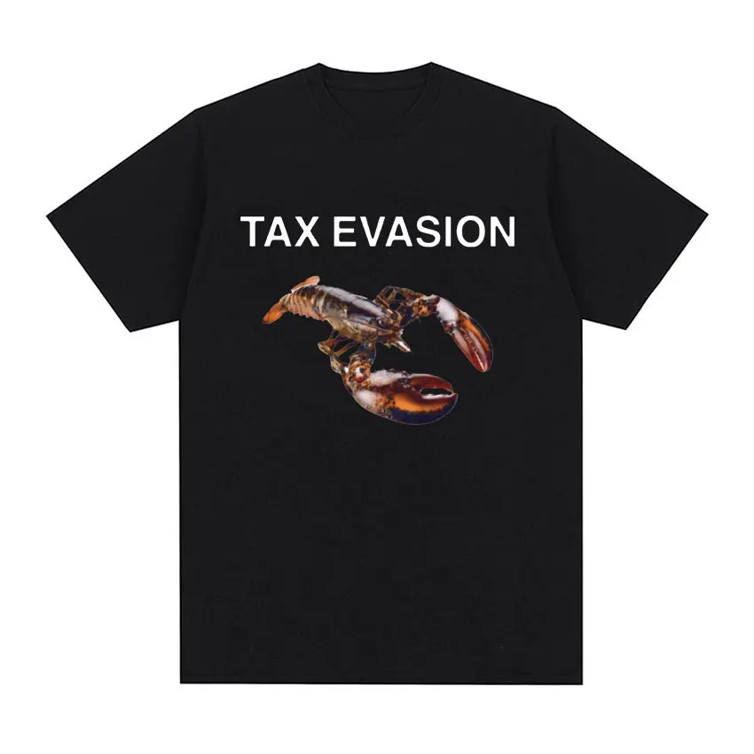 Tax Evasion Lobster Funny Meme T-Shirt Streetwear Vintage 100% Cotton Short Sleeve Harajuku Tees Commuter Amusing Unisex Tops