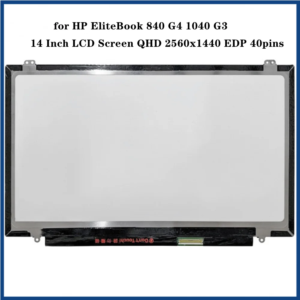 

14-дюймовый ЖК-экран для HP EliteBook 840 G4 1040 G3, тонкая панель IPS QHD 2560x1440 EDP, 40 контактов, 60 Гц, без касания, 72% NTSC