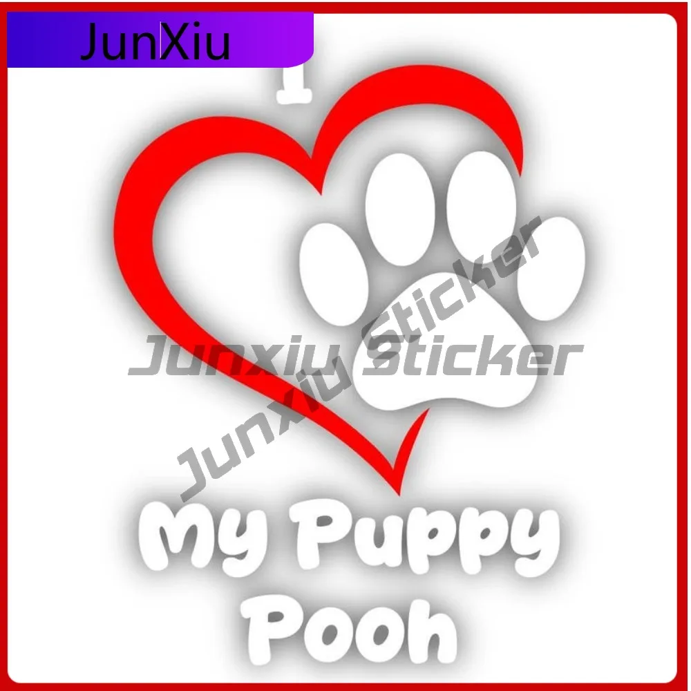 

I Love My Puppy Pooh Vinyl Sticker Anti Scratch Exterior Accessories Funny Dog Puppy Decal Scratch-proof Exterior Truck Car Pets