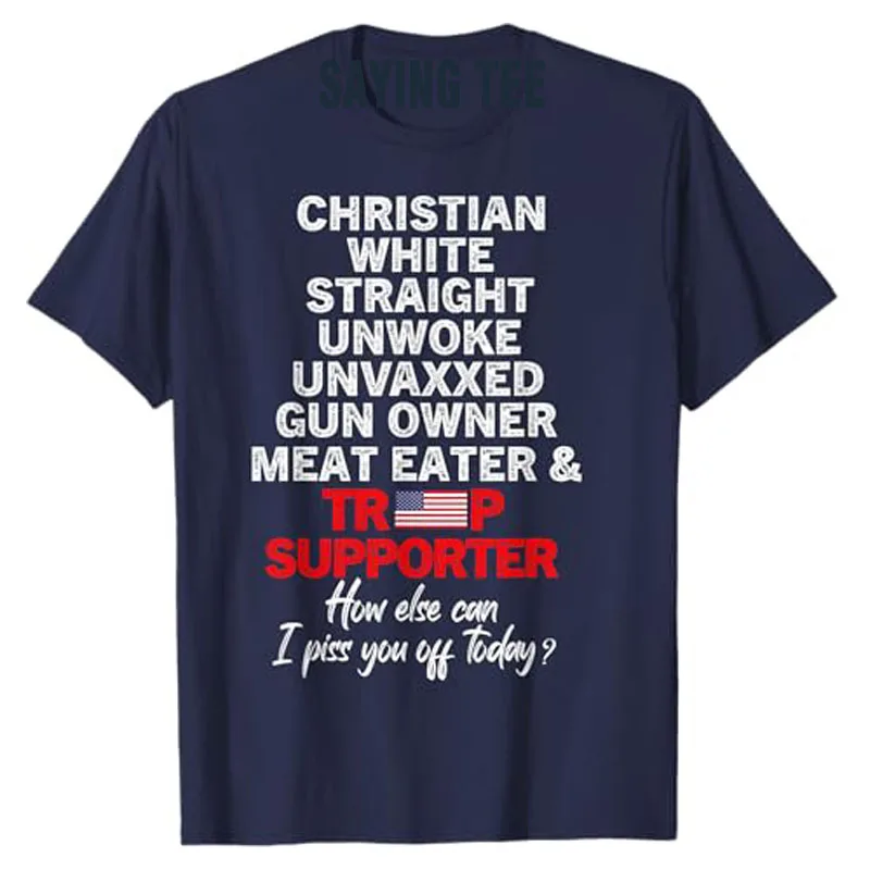 Trump Supporter Christian White Straight Unwoke Unvaxxed T-Shirt Us Flag Trump Fans Clothes Humor Funny Letters Print Saying Tee