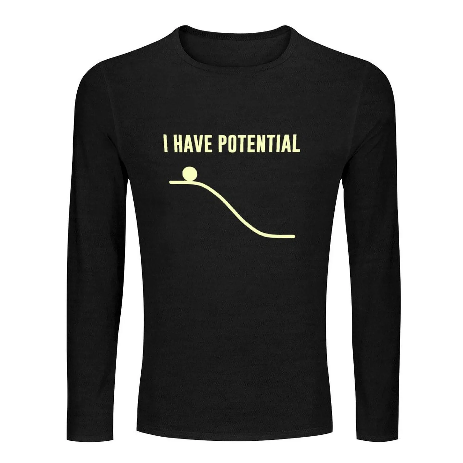 I Have Potential Energy Long T-Shirt animal print shirt for boys sweat shirt quick-drying t-shirt mens t shirts pack