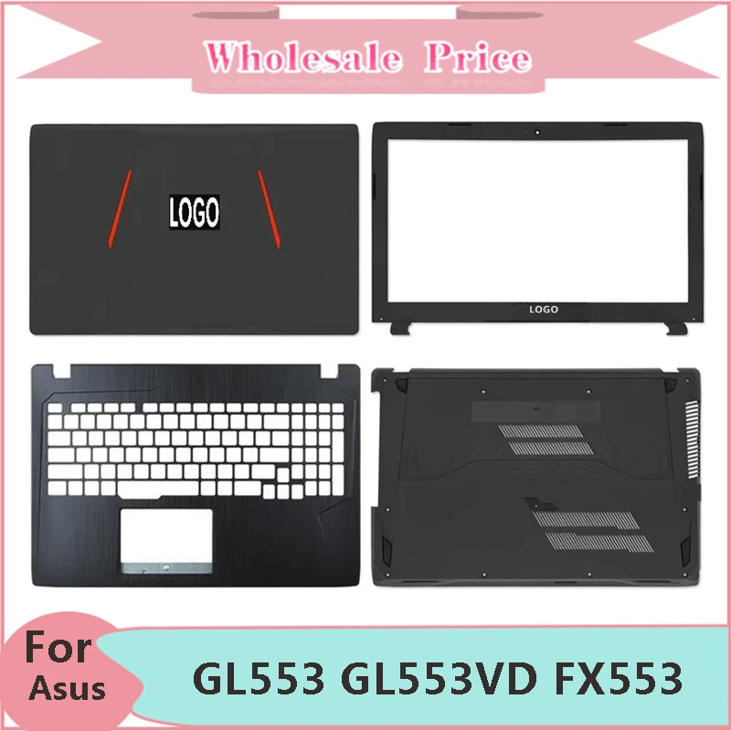 Новинка для ноутбука Asus GL553 GL553VD FX553 ZX553 FZ53 FX53 KX53, задняя крышка ЖК-дисплея, передняя рамка, верхняя Подставка для рук, нижняя подставка, стандартная клавиатура