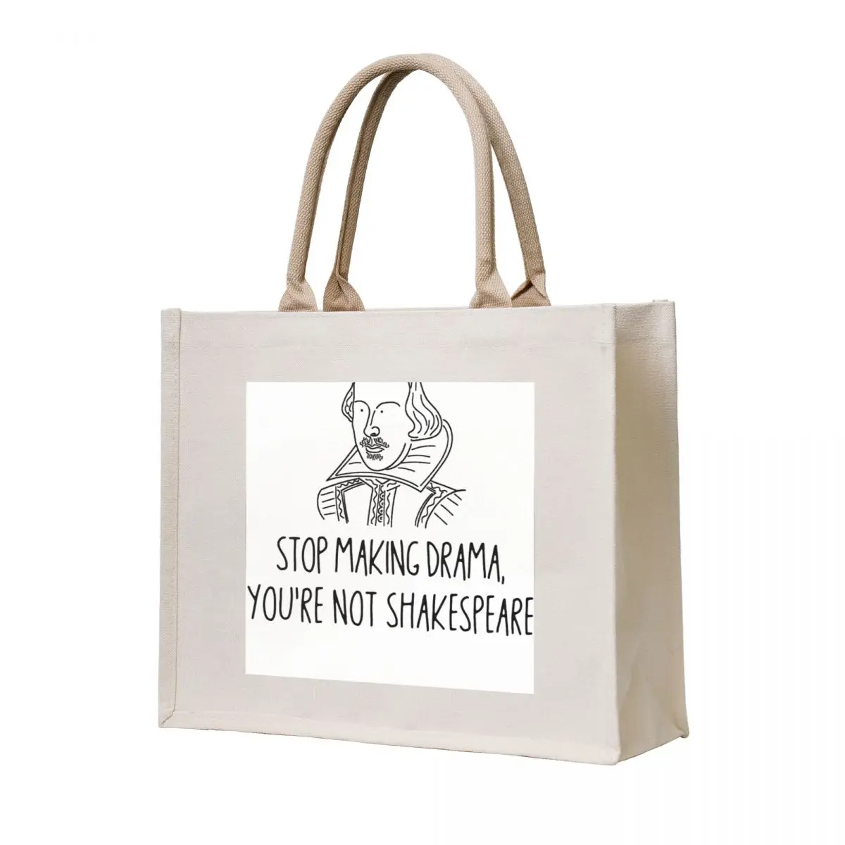 

Stop Making Drama You're Not Shakespeare Funny Tote Bag canvas tote bag Fabric bag Cloth bags
