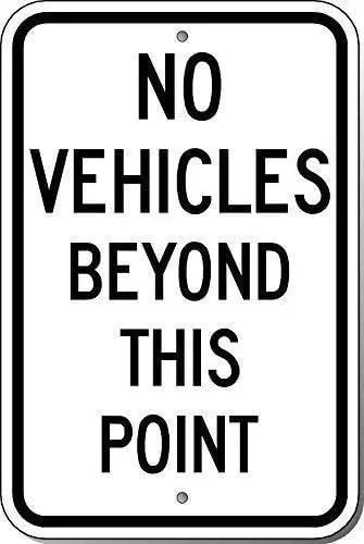 Lilyanaen New Metal Sign Aluminum Sign No Vehicles Beyond This Point Decorative Yard Signs for Outdoor & Indoor 8