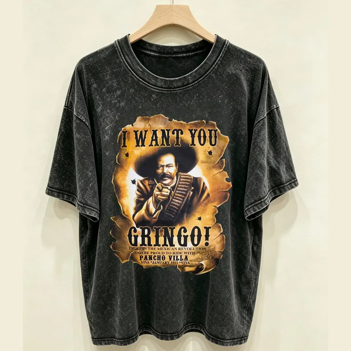 washed T Shirt I Want You Gringo Pancho Villa Mexican Men's Sizes Uni Sex Style FREE USA Shipping MxTs101 long or short sleeves