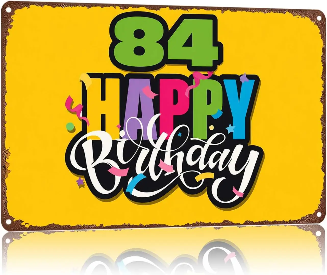 Metal Sign 84 Happy Birthday Wall Decor | Classic  ,Retro,Waterproof Aluminum,Funny,UV-printing,Easy To Install,Rust-proof, Fade