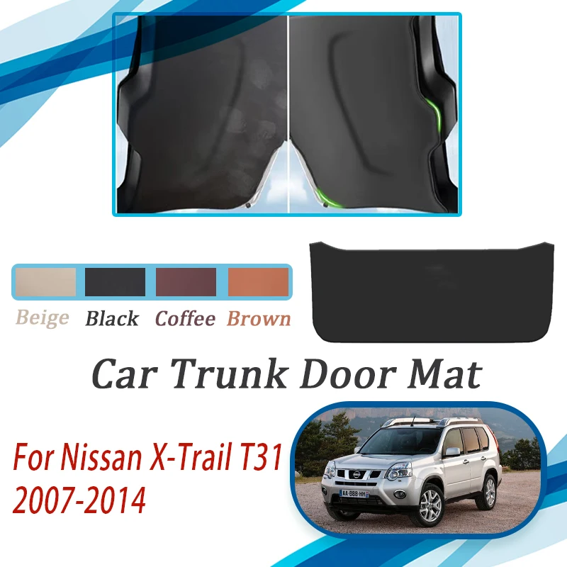 

Car Tailgate Pads For Nissan X-Trail T31 Dongfeng Fengdu MX6 2007~2014 Anti-dirty Trunk Door Covers Leather Mat Auto Acesssories