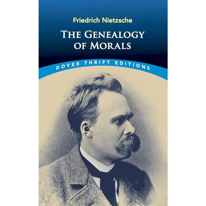 

Dover Thrift Editions The Genealogy Of Morals Friedrich Nietzsche Dover Publications 9780486426914 Book