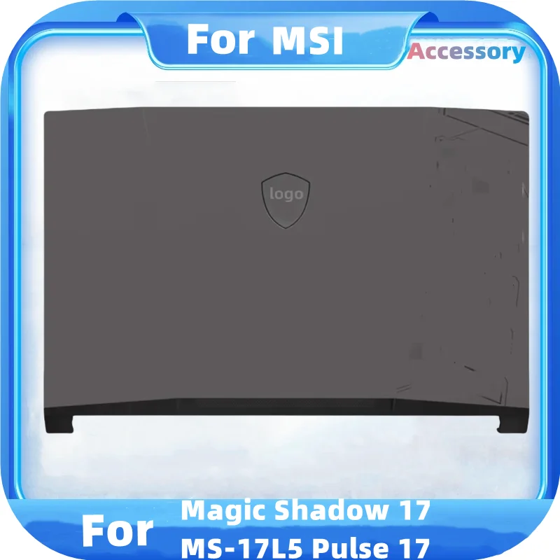 

NEW Laptop Top Case For MSI Magic Shadow 17 MS-17L5 Pulse 17 LCD Back Cover computer case