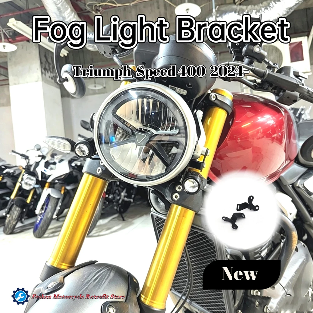 For Triumph Speed 400 2024 2025 2026 Motorcycle Accessories Auxiliary Light Bracket Fog Light Mount Driving Light Mount
