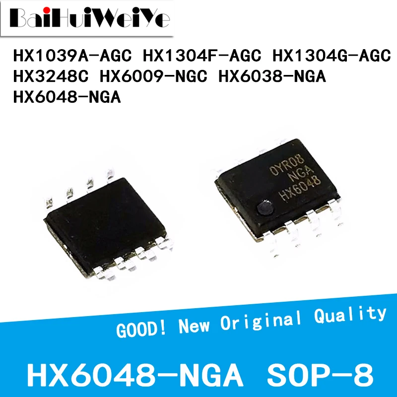 

10PCS/LOT HX1039A-AGC HX1304F-AGC HX1304G-AGC HX3248C HX6009-NGC HX6038-NGA HX6048-NGA SOP-8 Good Quality Chipset