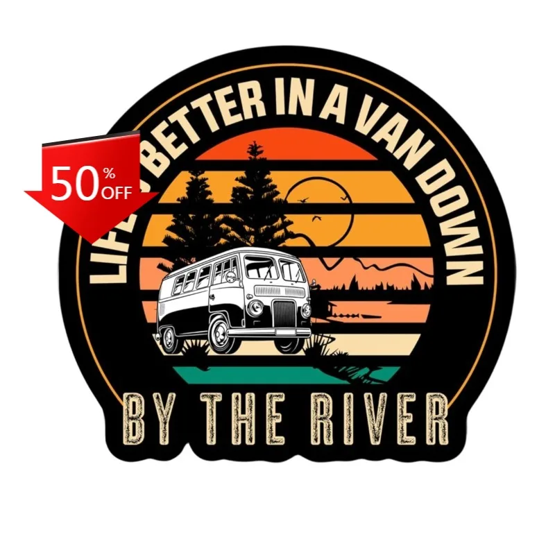 

Life's better In a Van Down By the River StickerMoto Bicycle Glass Helmet Car Wall Door Decal