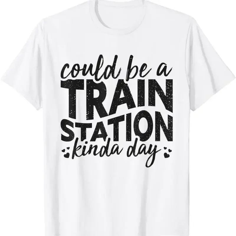 Could Be A Train Station Kinda Day Vintage T Shirt