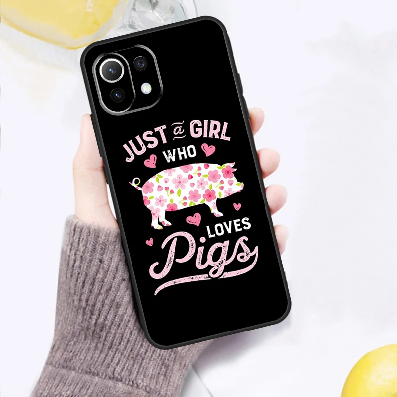 Just A Girl Who Loves Pigs Case For POCO F5 Pro F3 F4 X4 GT M5s M4 X3 X5 Pro Cover For Xiaomi 11T 12T Pro 12 X 13 Lite