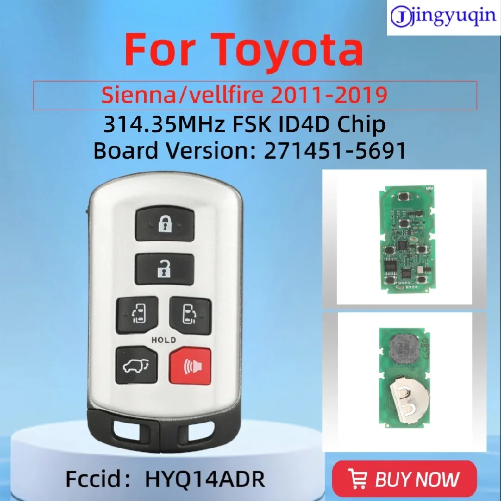 

jingyuqin 6 Button For Toyota Sienna/vellfire 2011-2019 Smart card remote car key HYQ14ADR 271451-5691 314.35MHz Fsk ID4D Chip