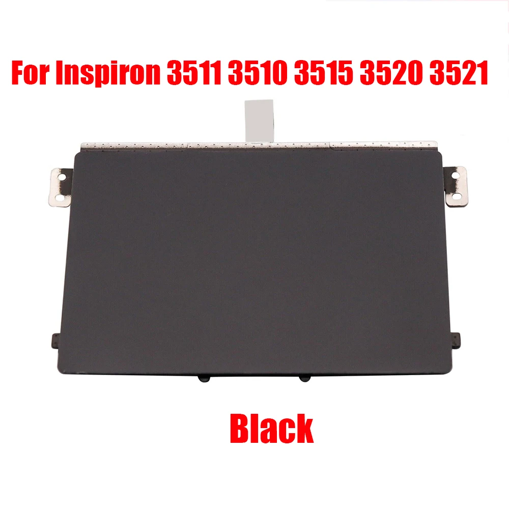 

Laptop Touchpad For DELL For Inspiron 15 3511 3510 3515 3520 3521 0VYNNW VYNNW 0R09DC R09DC Black New