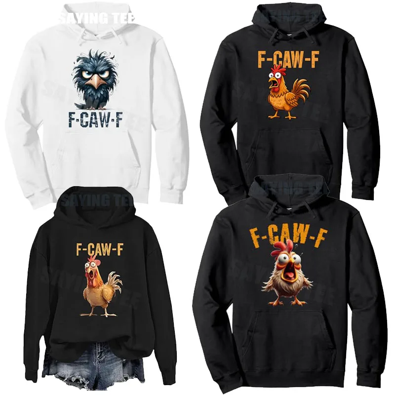 F-Caw-F Funny Chicken Humor F-Caw-F Quote Rooster Meme Pullover Hoodie Black Crow Black Bird Y2k Hooded Sweatshirt Novelty Gifts