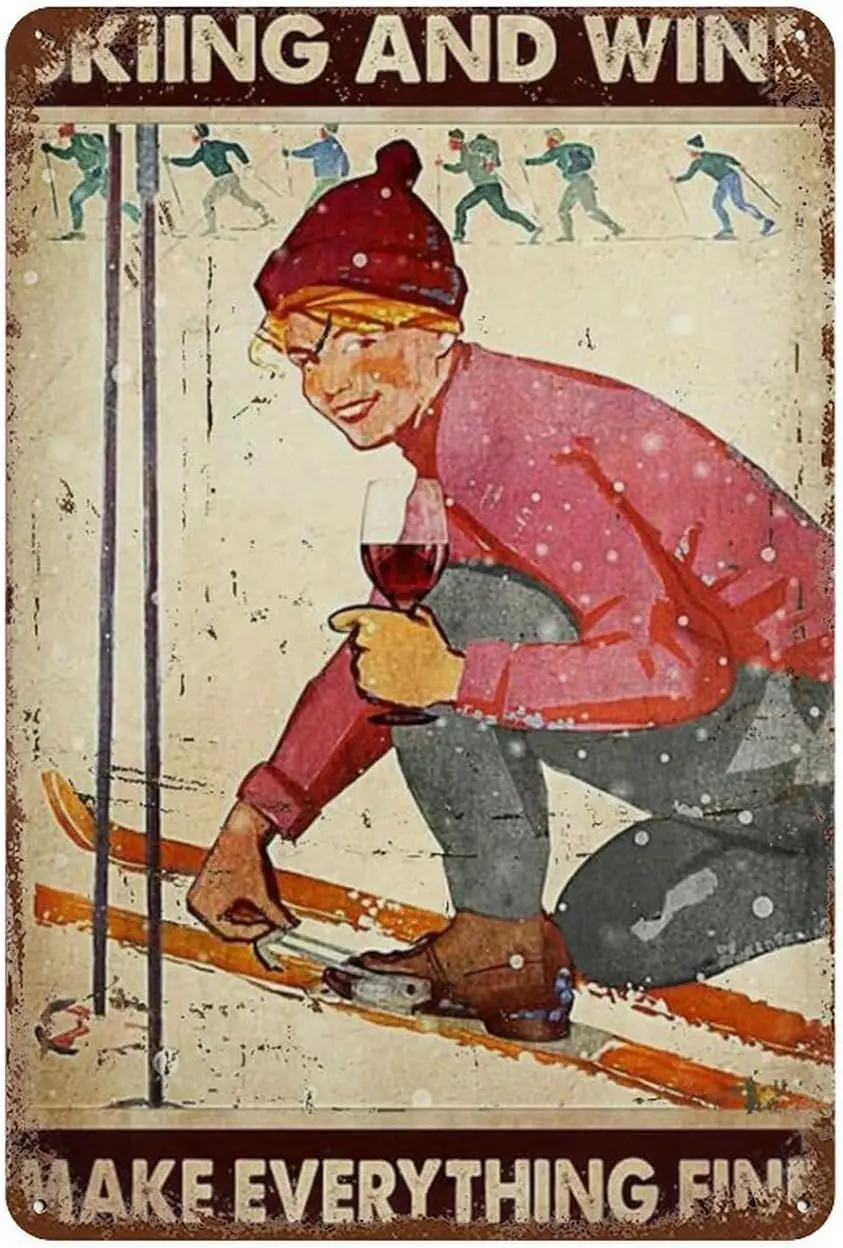 Retro Tin Sign Skiing Girl Metal Tin Signs Skiing And Wine Make Everything Fine Tin Signs For Home Bedroom Wall Decor Gifts 8X12