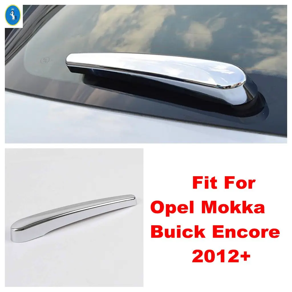 For Opel Mokka Buick Encore 2012 2013 2014 2015 2016 2017 2018 Car Rear Wiper Stripes Cover Trim ABS Chrome Accessories Styling