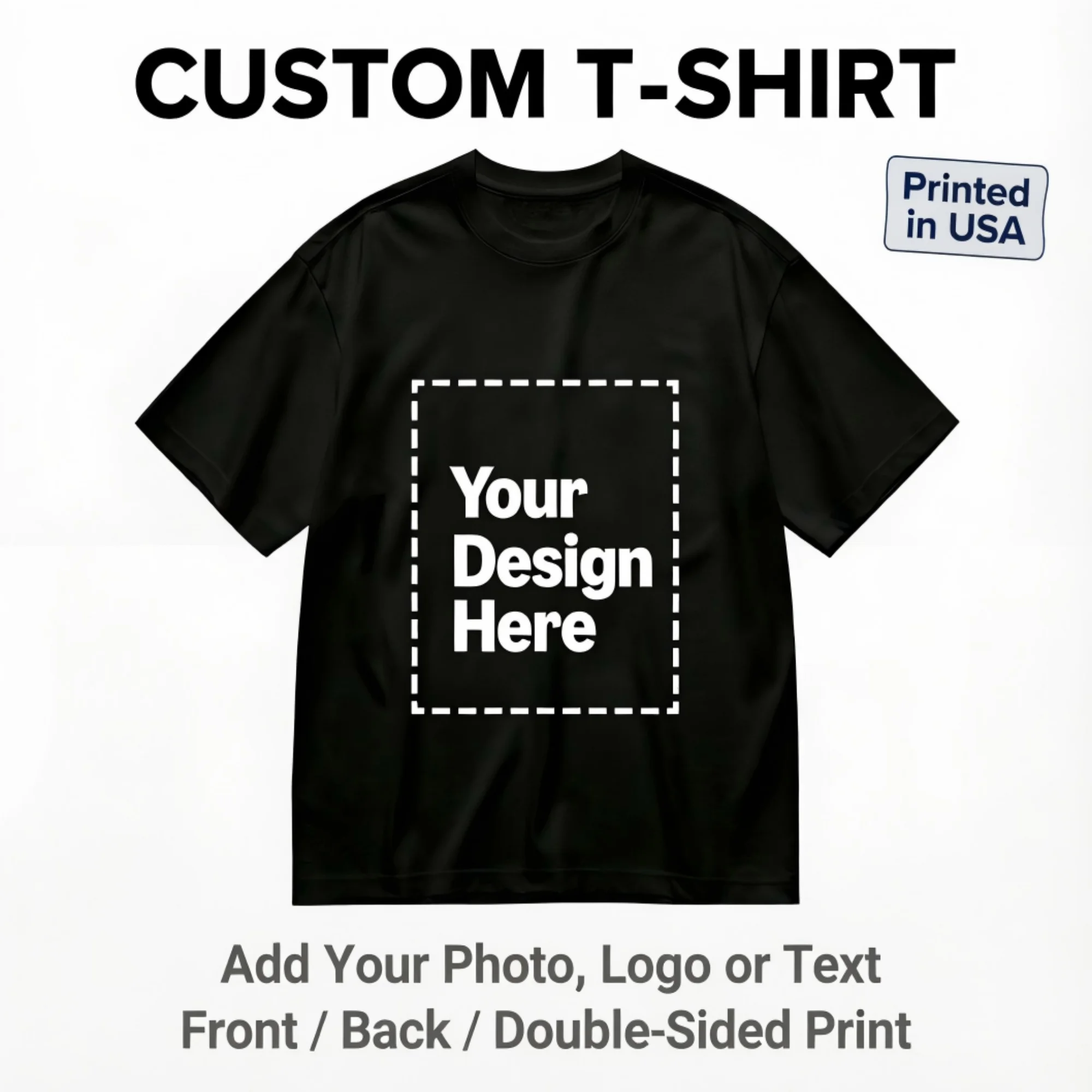 

Custom T-Shirt for Men Women, Personalized Photo Logo Text Tee, Front Back Print, Cotton Shirt Printed in USA