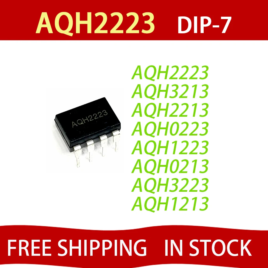 10pcs AQH2223 DIP-7 AQH3213 AQH2213 AQH0223 AQH1223 AQH0213 AQH3223 AQH1213 FREE SHIPPING