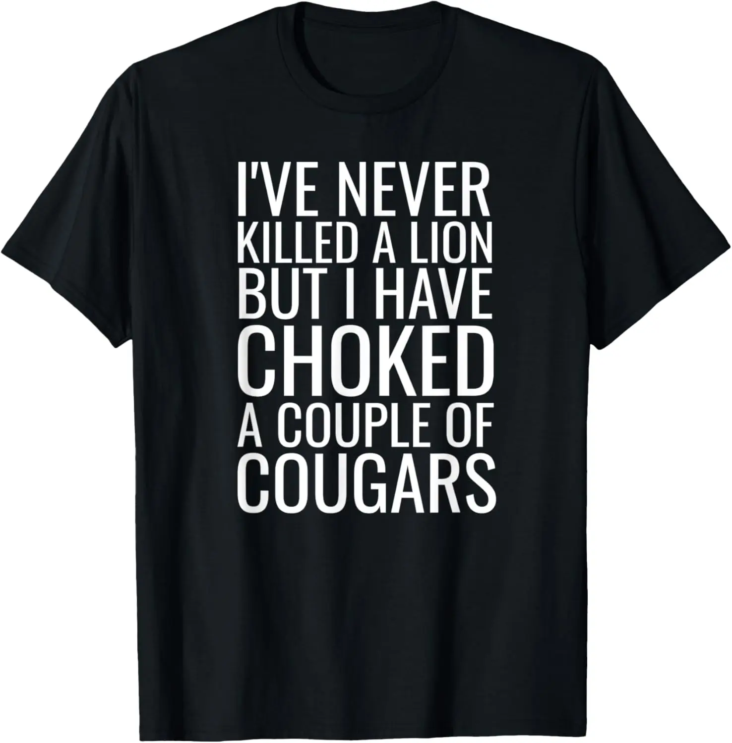 Cougar Hunter Joke Mature Woman Lover Funny Cougar Bait T-Shirt