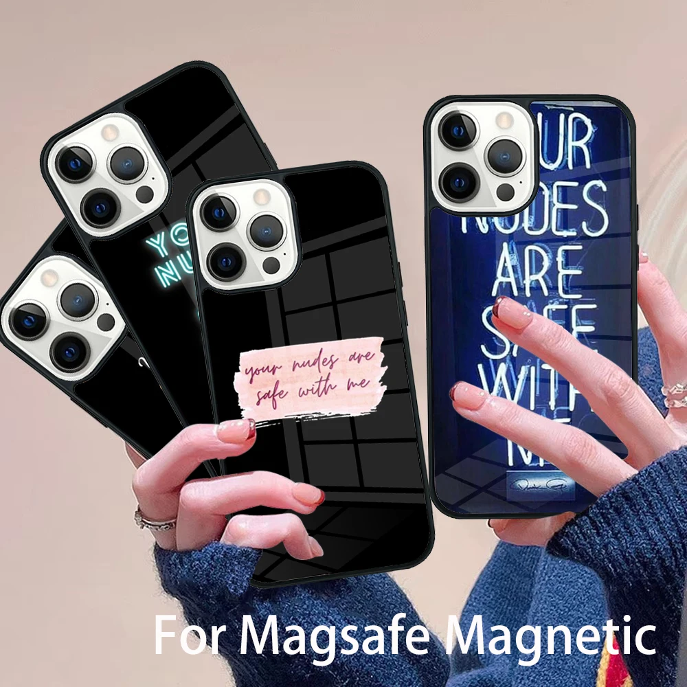 

Your Nudes Are Safe With Me Phone Case Magesafe Magnetic Wireless Charge Cover For IPhone 16 11 12 13 14 15 Pro Max Plus Mini