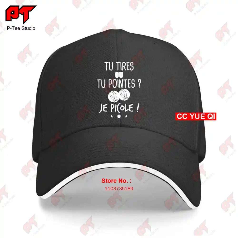 Tu Tires Ou Tu Pointes Je Picole Baseball Caps Truck Cap 8WU2