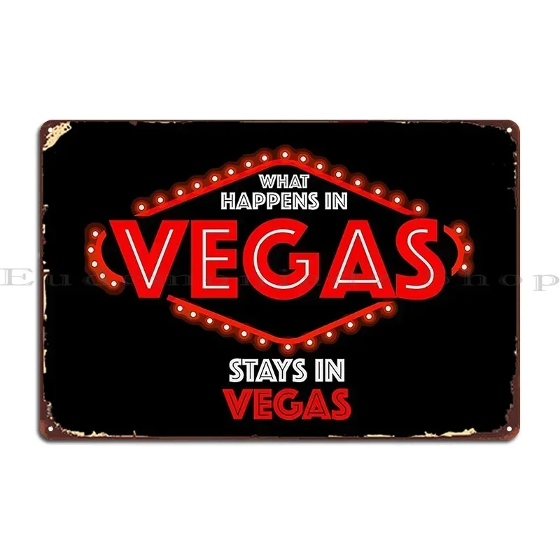 What Happens In Vegas Stays In Vegas Vacation Hoodie Metal Plaque Poster Party Plates Retro Print Create Kitchen Tin Sign Poster