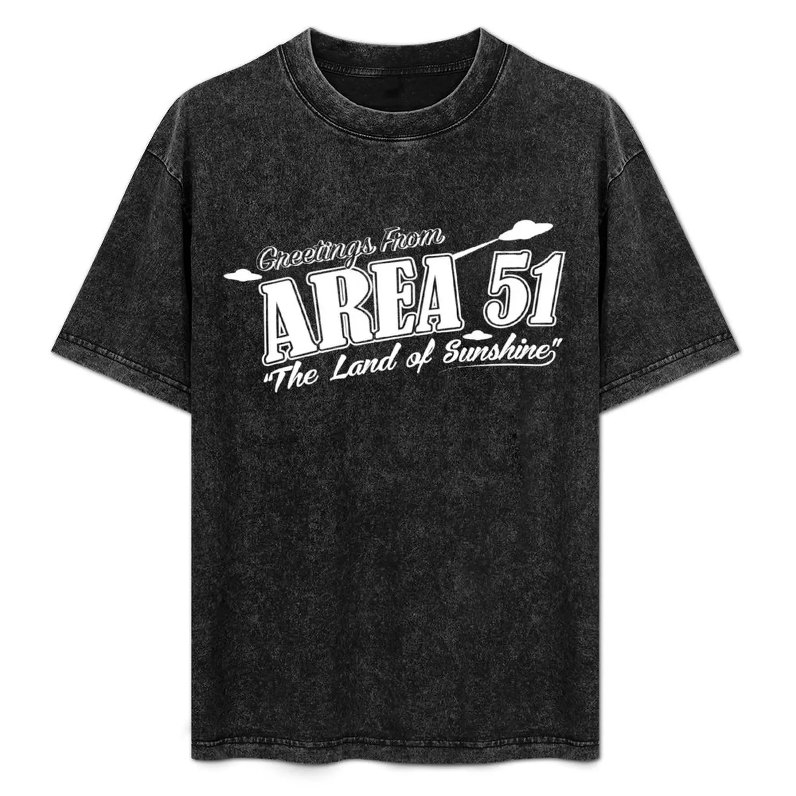 

Greetings From Area 51 The Land Of Sunshine T-Shirt Tough Fabric Work Tee