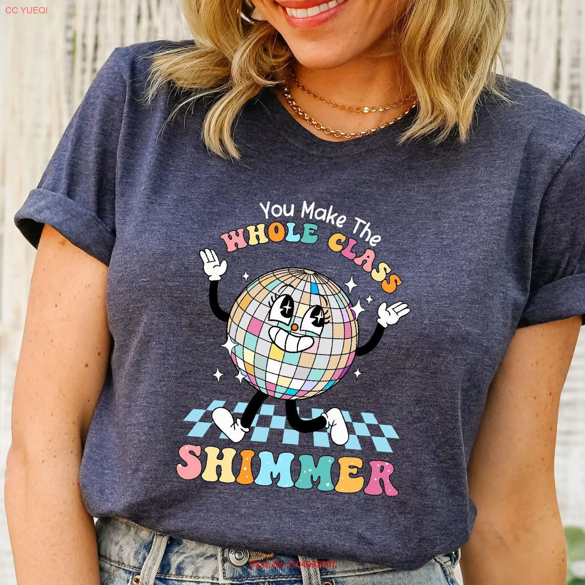 You Made The Whole Class Shimmer T Shirt Best Teacher Appreciation Outfit For Cool long or short sleeves