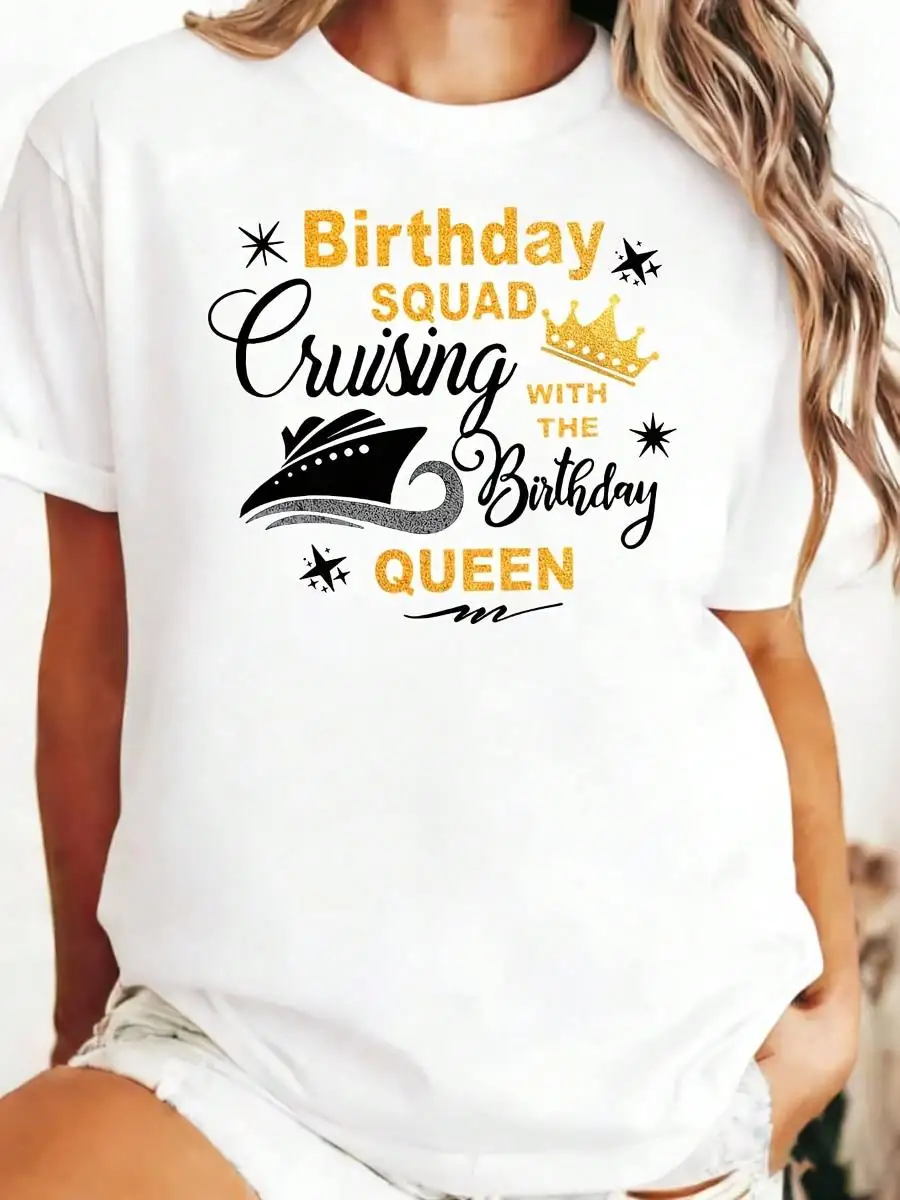 Crewneck T Shirt White Birthday Squad Cruising With The Birthday Queen Ship And Crown Print Women Casual Summer Top For Birthday Party Cruise Cel