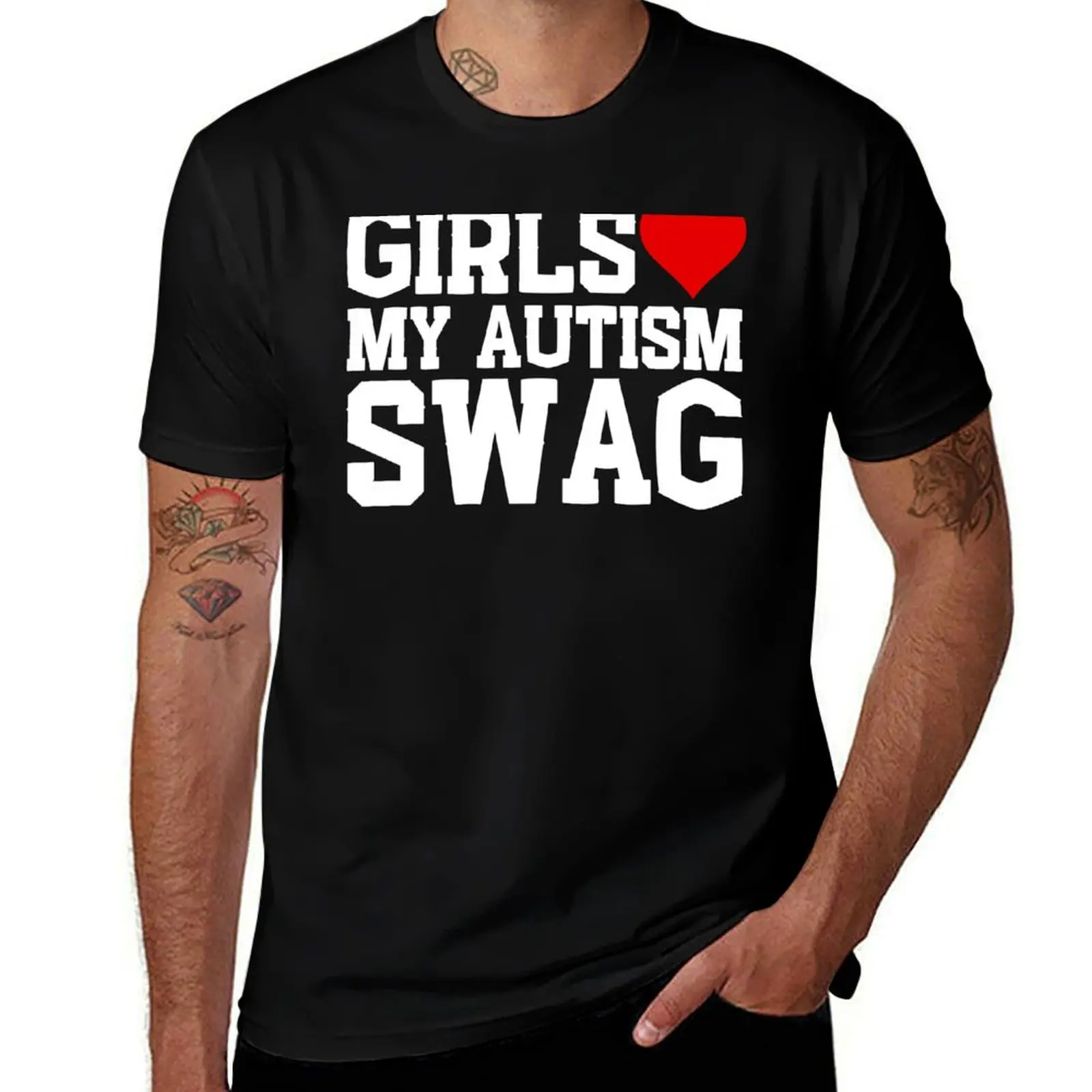 

Girls Love My Autism Swag Like My Autism Swag T-Shirt t shirt personalised t shirt man casual man t shirts for men T-shirt