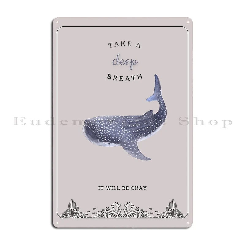 Take A Deep Breath It S Okay Whaleshark Affirmation Metal Plaque Club Bar Kitchen Create Design Cinema Tin Sign Poster