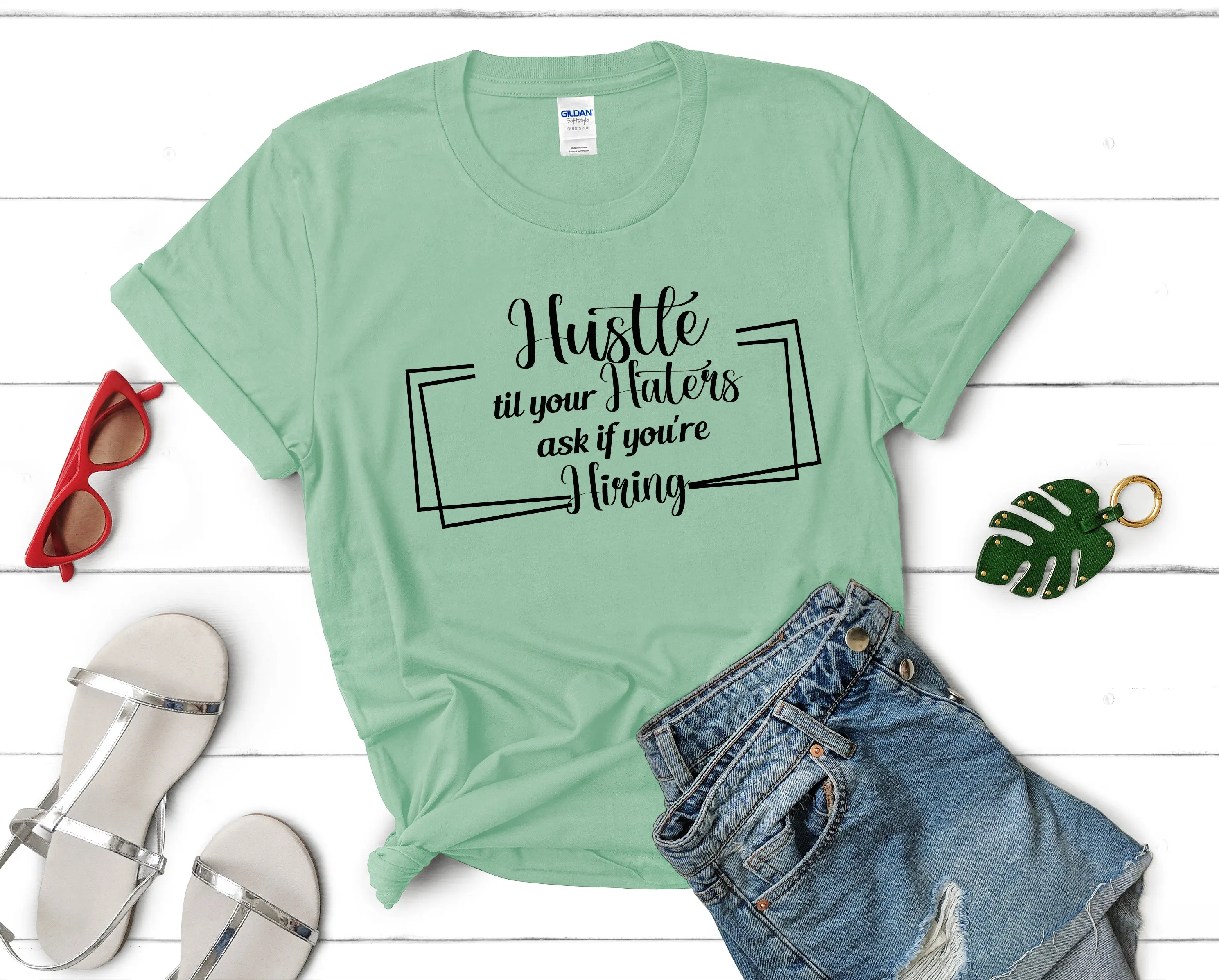 Hustle Until Your Haters Ask If You Are Hiring T Shirt Funny Humor