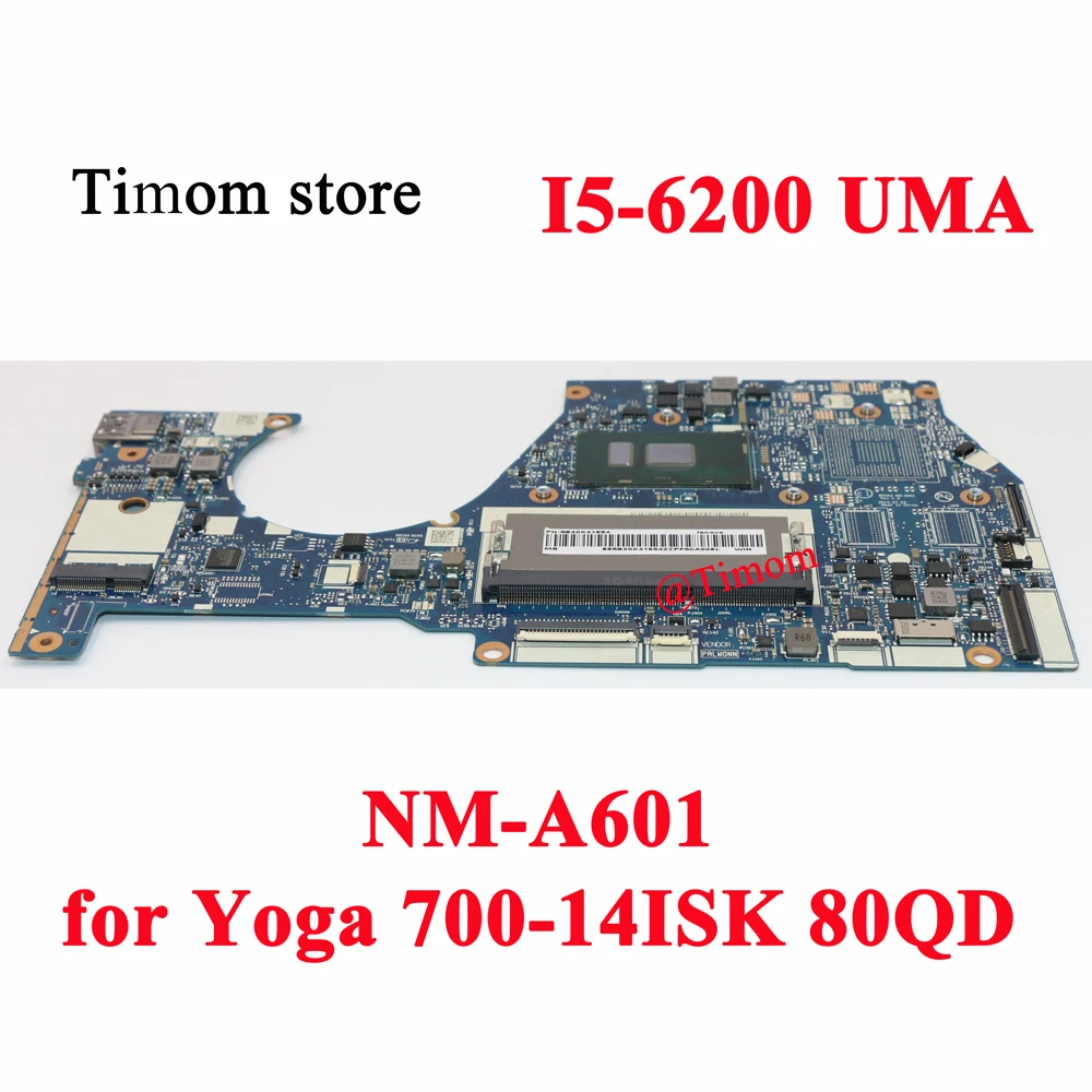 I5-6200 UMA for Yoga 700-14ISK 80QD Laptop Integrated Motherboard NM-A601 FRU PN 5B20K41654 5B20K41651