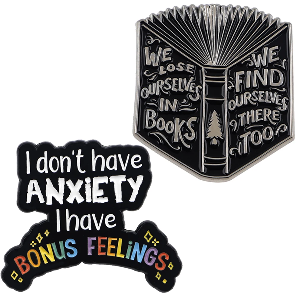 I Don 't Have ANXIETY Enamel Pin Brooches on Clothes Badge Bag Clothes Lapel Woman Men Jewelry Gift