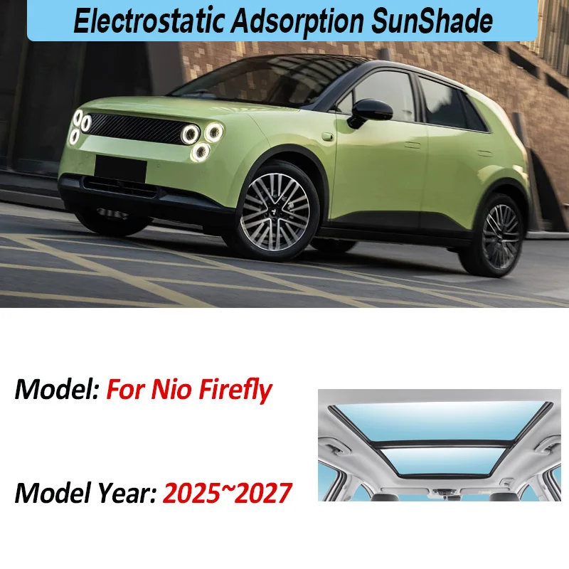 Car Roof Sunshade For Nio Firefly Accessories 2025 2026 2027 Electrostatic Adsorption Sunroof Sunshade Protector Sun Visor Parts