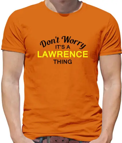 Don' T Worry It's A Lawrence Cosa - Camiseta Hombre - Apellido Traje Familia