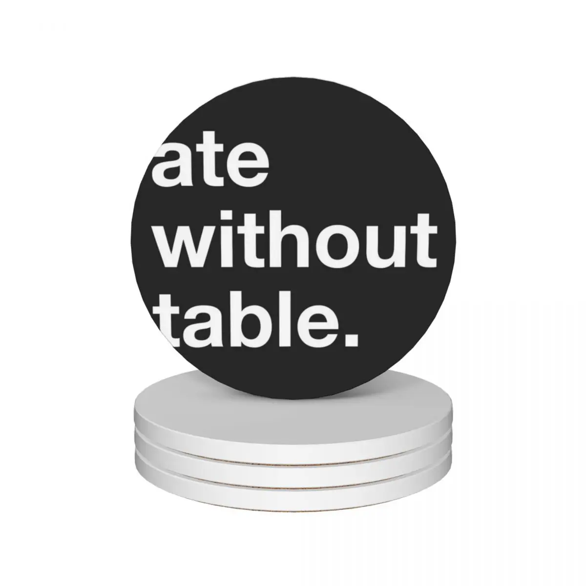 

ate without table Rimworld meme game HD HIGH QUALITY ONLINE STORE Ceramic Coasters (Set of 4) bulk cup set Coasters