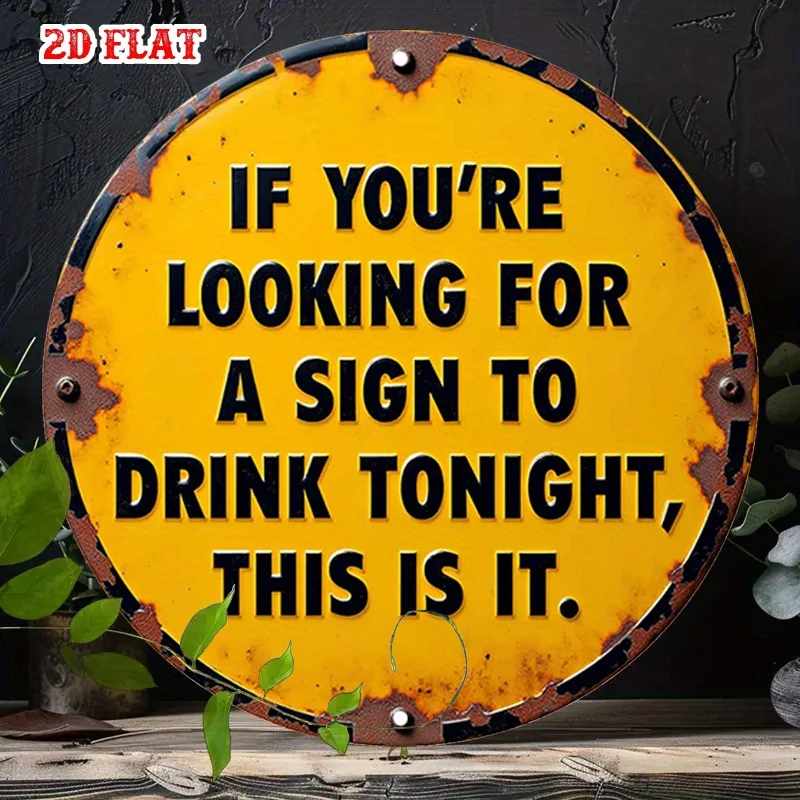 2D Flat 1pc Modern Quotes 7.87X7.87 Round Aluminum Sign, Bold Text Round Aluminum Sign, Funny Signs Metal  Sign - Bold