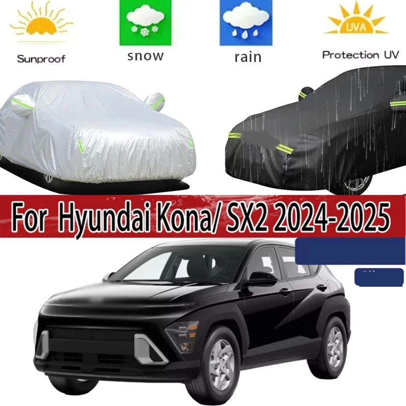 

For Hyundai Kona/ SX2 2024-2025 Full Car Covers Outdoor Sun Anti UV Rain Snow Dust Protection Oxford Cloth Accessories
