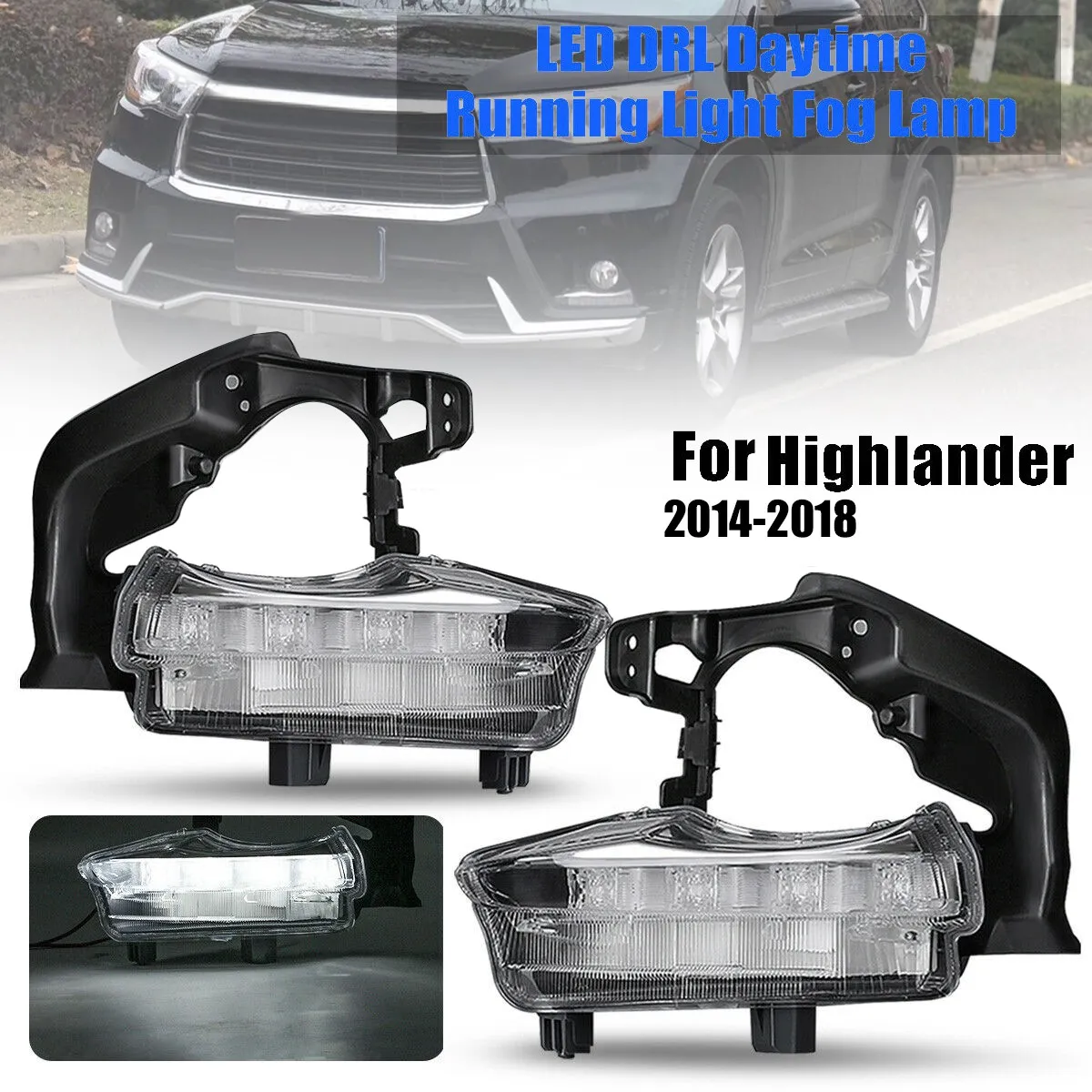 for Toyota Highlander 2014 2015 2016 2017 LED DRL Daytime Running Fog Light Lamp