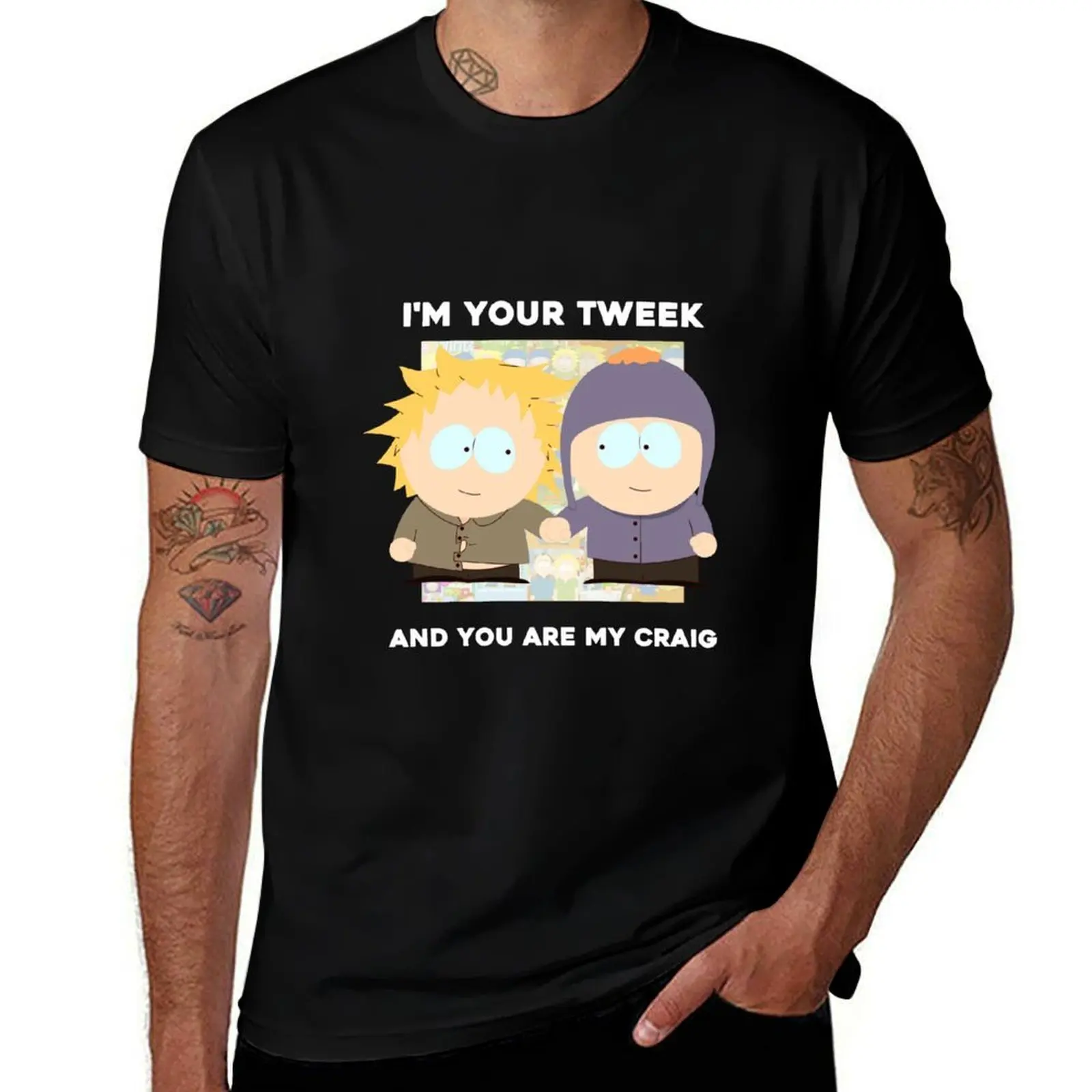 

I'm your Tweek and you are my Craig T-Shirt All Weather Casual Short Sleeve