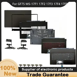 Новинка для MSI GF75 Thin 8SC / GF75 Thin 9SC / GF75 9RCX MS-17F1 17F2 17F3 17F4 17F 5 LCD Back A Cover/Передняя панель/шарнир/верхняя часть