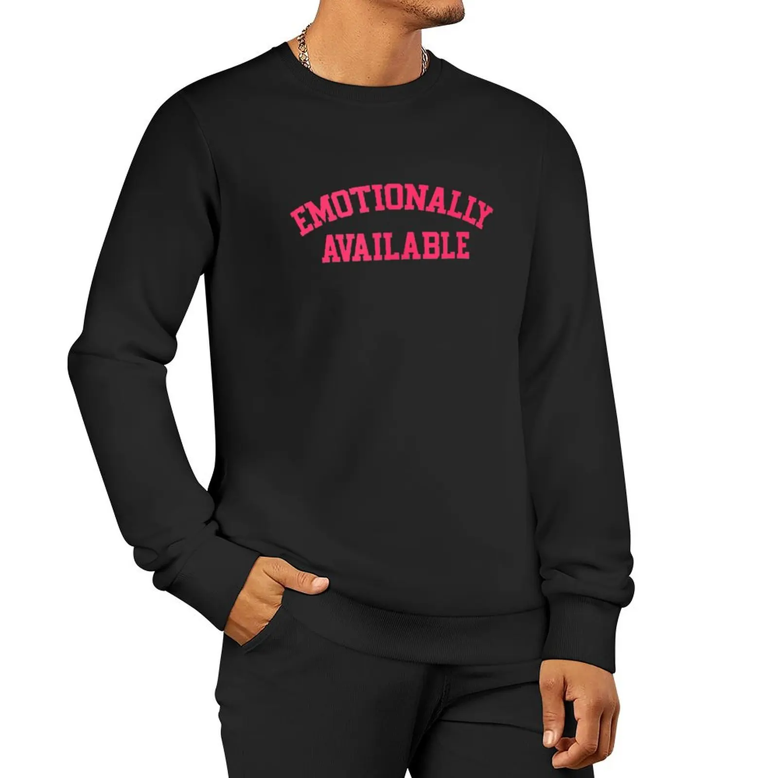 Emotionally Available - Positive Communication Pullover Hoodie men's sweat-shirt set men clothing oversize sweatshirt